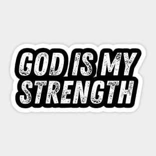 Christian Quote God Is My Strength Sticker